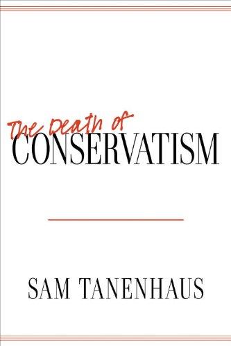 The Death of Conservatism Book