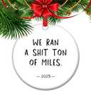 We Ran A Lot of Miles Ornament 2025 Runners Cross Country Marathon Keepsake Half Marathon Finisher Ceramic Decor (C4)