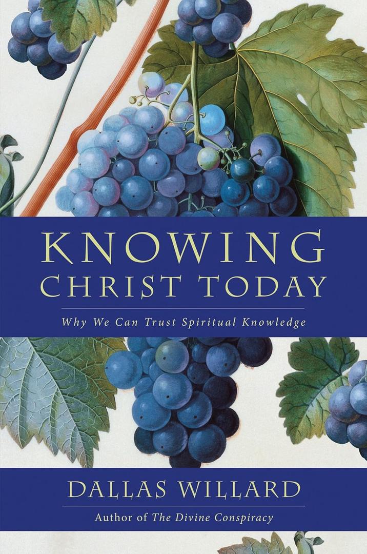 Knowing Christ Today: Why We Can Trust Spiritual Knowledge Paperback