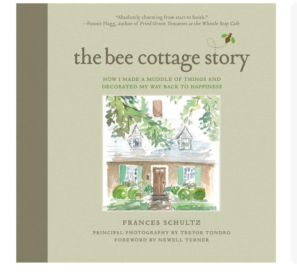 The Bee Cottage Story: How I Made a Muddle of Things and Decorated My Way Back to Happiness