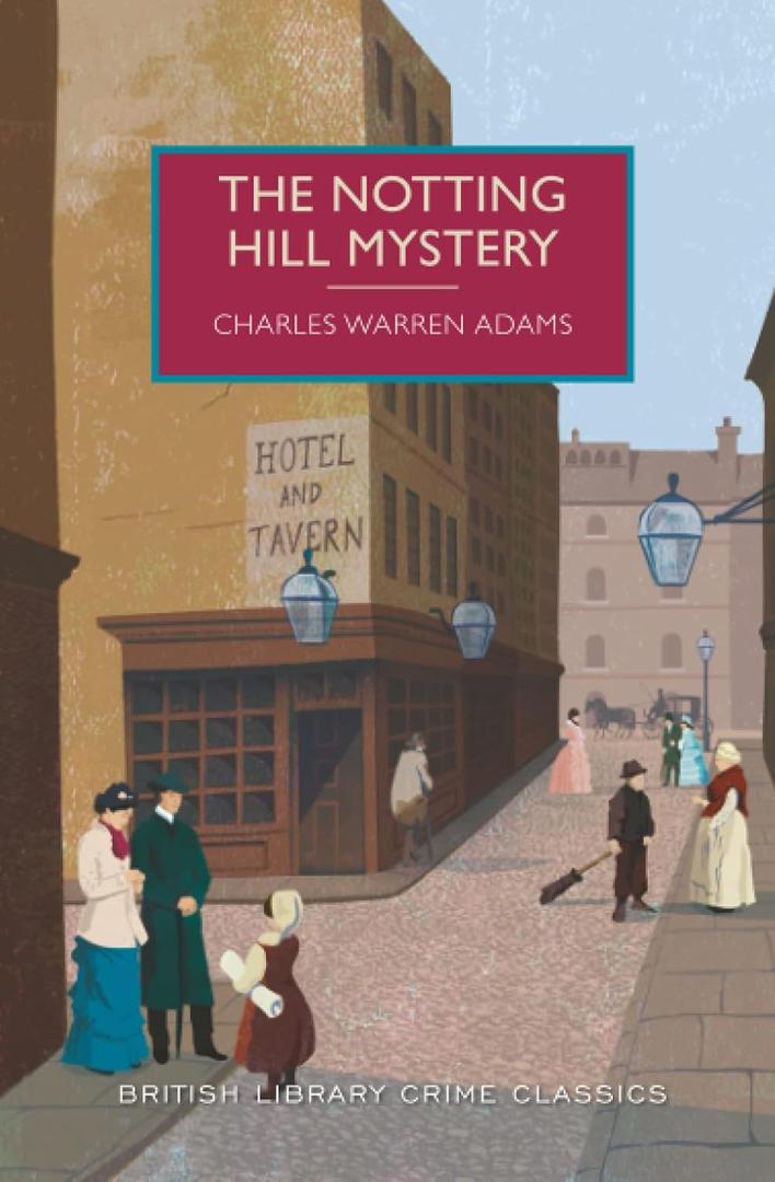 The Notting Hill Mystery (British Library Crime Classics) Paperback – August 4, 2015
by Charles Warren Adams (Author)