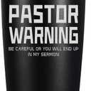 ARIABLE Pastor Warning Be Careful Or You Will End Up In My Sermon 20 Ounce Black Vacuum Insulated Tumbler Funny Stainless Steel Drinkware Preacher Minister Appreciation Ordination Christmas Gifts