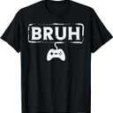 Gamer Bruh Video Game Funny Gaming Teen Men Boys Kids Youth T-Shirt, S