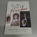 Sign My Name to Freedom: A Memoir of a Pioneering Life