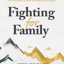 Fighting for Family: The Relentless Pursuit of Building Belonging