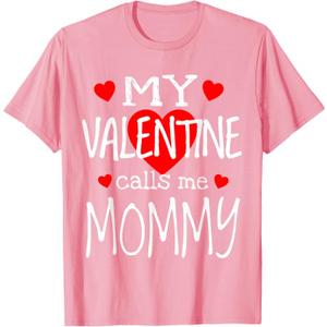 My Valentine Calls Me Mommy T-Shirt, S