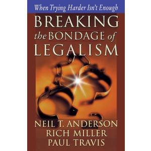 Breaking the Bondage of Legalism