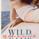 Wild Game: My Mother, Her Lover, and Me