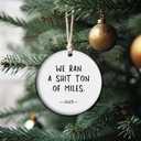We Ran A Lot of Miles Ornament 2025 Runners Cross Country Marathon Keepsake Half Marathon Finisher Ceramic Decor (C4)