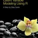Latent Variable Modeling Using R
