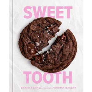 Sweet Tooth: 100 Desserts to Save Room For (A Baking Book)