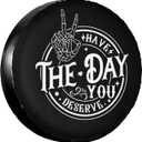 Spare Tire Covers for Trailers,Have The Day You Deserve Wheel Protectors Waterproof Sun Protection Universal Fit for Trailers Rv SUV Truck Camper Travel Trailer Accessories,14 inch (14" fits for tire Diameter 60-69cm/23.5-27.5in)