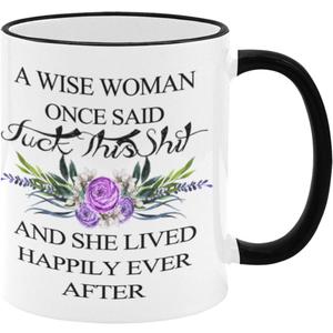 Funny Woman Retirement Coffee Mug, A Wise Woman Once Said, For Mom Mothers Day Women Friend Sister Aunt Coworkers Teachers Funny Retirement Gift, 11oz,White + Black Coffee Mug