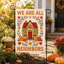 Fall Decor - We Are All Neighbors Garden Flag | Fall Thanksgiving Party Favors Supplies Decor for Outdoor Outside - Inclusivity Diversity Love Thy Neighbor Banner for Garden Porch Patio Lawn Yard