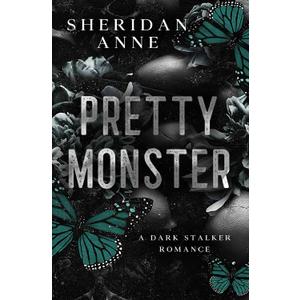 Pretty Monster: A Dark Stalker Romance