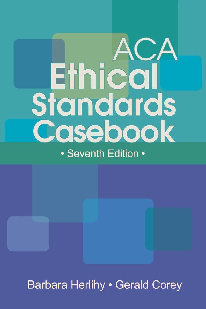 ACA Ethical Standards Casebook