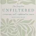 Unfiltered: Living Raw, Real, & Redeemed by Jesus: Devotional Guide