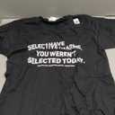 I Have Selective Hearing You Werent Selected Today Funny T-Shirt, Small, Black