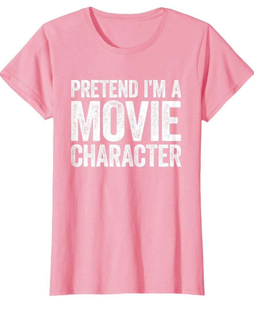 Pretend I'm A Movie Character Shirt Matching Costume T-Shirt, XL