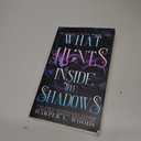 What Hunts Inside the Shadows (Of Flesh & Bone Series)