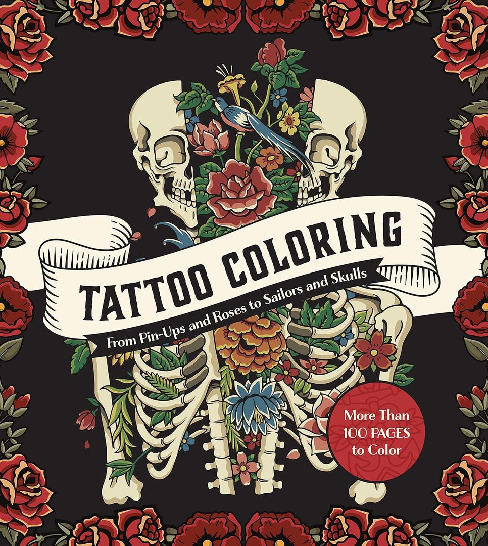 Tattoo Coloring: From Pin-Ups and Roses to Sailors and Skulls - More Than 100 Pages to Color (Chartwell Coloring Book) Tattoo Coloring: From Pin-Ups and Roses to Sailors and Skulls - More Than 100 Pages to Color (Chartwell Coloring Book)