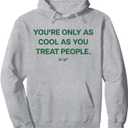 YOU'RE ONLY AS COOL X AS YOU TREAT PEOPLE X LIVELIFE Clo. Pullover Hoodie (Small)