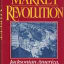 The Market Revolution: Jacksonian America, 1815-1846