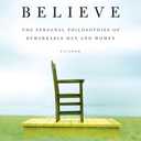 This I Believe: The Personal Philosophies of Remarkable Men and Women (This I Believe, 1)