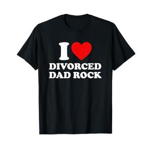 I Love Divorced Dad Rock Joke T-Shirt L