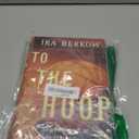 To the Hoop: The Seasons of a Basketball Life