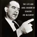 Demagogue: The Life and Long Shadow of Senator Joe McCarthy