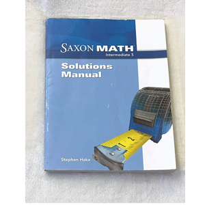 Saxon Math: Intermediate 5, Solutions Manual
ISBN-13: 978-1600325557, ISBN-10: 1600325556