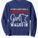 It's Not a Party Until a Minnesota Girl Walks In, Proud Girls Sweatshirt Navy M