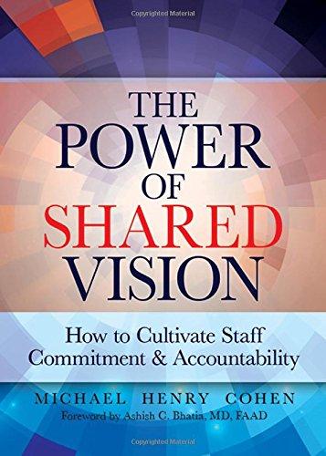 The Power of Shared Vision: How to Cultivate Staff Commitment & Accountability