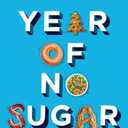 Year of No Sugar: A Memoir (Paperback)