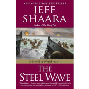 The Steel Wave: A Novel of World War II