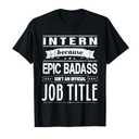 Intern Humor Joke Quote Job Title Funny Internship Gift T-Shirt S