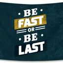Motivational Quotes Be Fast Or Be Last Flag Inspirational Wall Art Decor Tapestry 3x5 Feet College Dorm Room Gym Office Decor Man Cave Frat Wall Indoor Outdoor Flag with Bass Gromments (style-11)