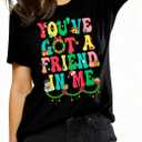 You've Got A Friend in Me Shirt Women Funny Letter Print Friends Tops Cute Vacation Holiday Short Sleeve Graphic Tees (Black, L)