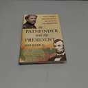 Pathfinder and the President: John C. Frmont, Abraham Lincoln, and the Battle for Emancipation