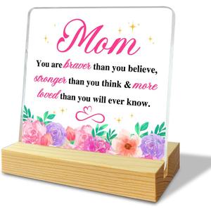 Mom Gifts from Daughter Son, Mothers Day Gifts for Mom, Mom Birthday Christmas Grateful Valentines Gifts, Mom Acrylic Decor Plaque Sign, Best Mom Ever Gifts, You Are Brave Than You Believe