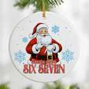 Santa Says 6 7 Ornament, Funny 67 Meme Ornament, Funny 6 7 Christmas Ornaments 2025, Santa Ornaments for Tree, 67 Meme Gifts, Stocking Stuffers for Teens Pack of 2