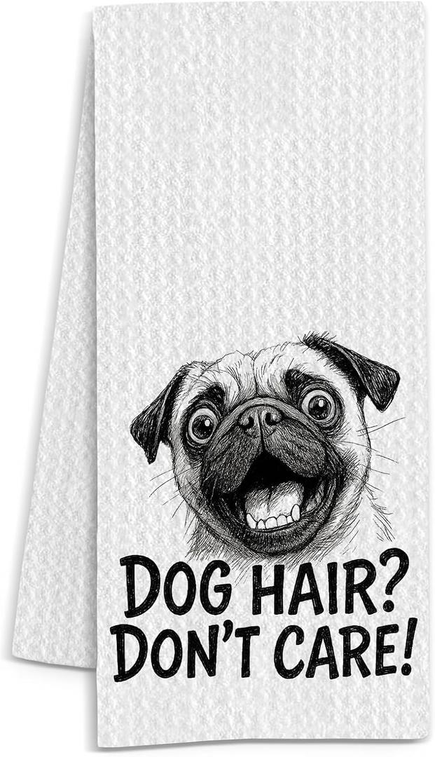 Funny Pug Kitchen Towel, Dog Hair Don’t Care Decor, 16x24 Inches | Cheerful pug sketch with a humorous pet-hair phrase for kitchens, bathrooms, and dog lover homes.