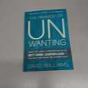 The Prayer of Unwanting: How the Lord's Prayer Helps Us Get Over Ourselves--and Why That Might Be a Good Thing