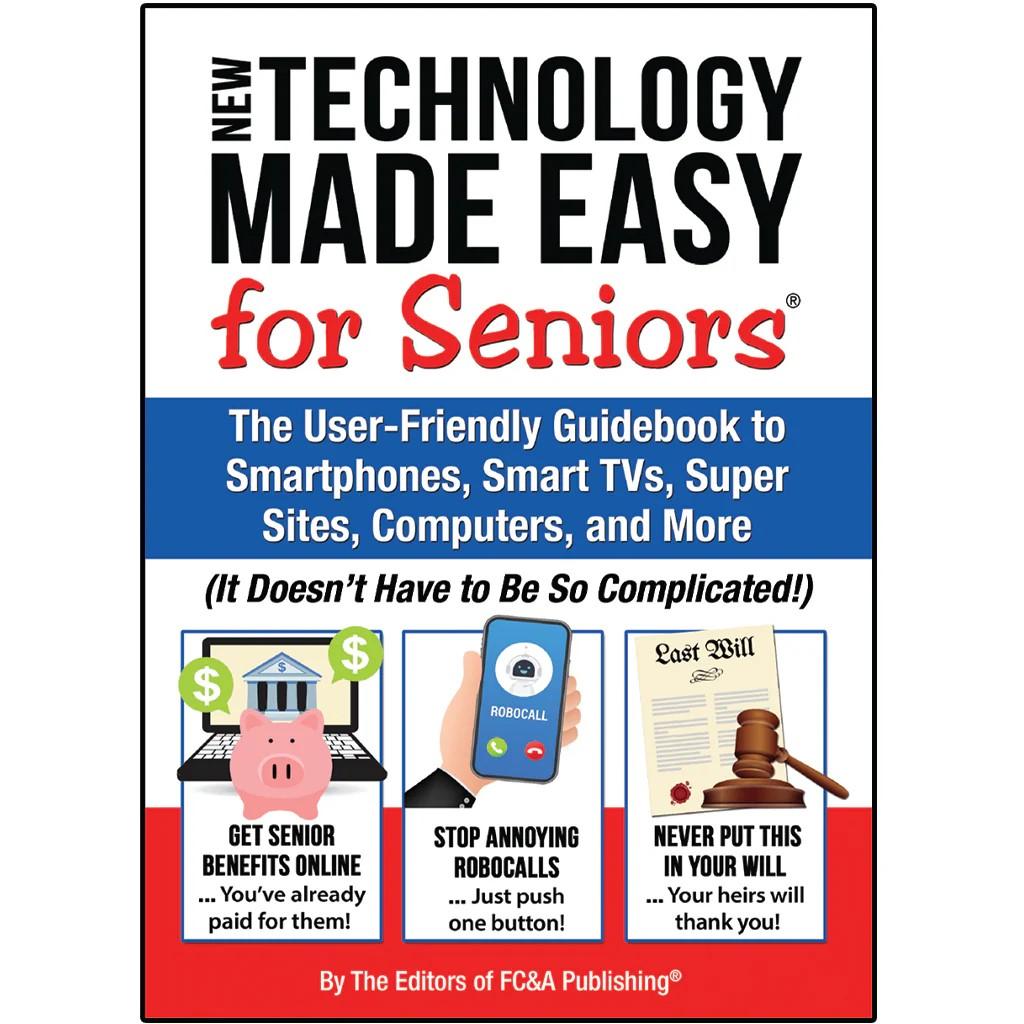 NEW TECHNOLOGY MADE EASY for Seniors