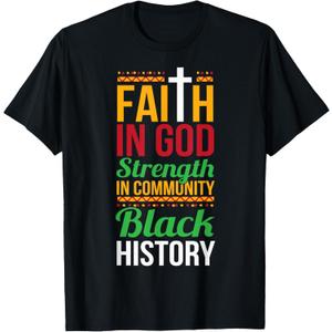 Faith in God Strength in Community Cool Black History Gift T-Shirt, 5XL