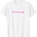 Cute Born To Yap Aesthetic, Trendy Minimal Design for Girls T-Shirt, Medium 