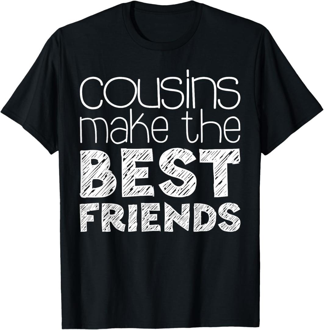 Cousins Make The Best Friends Shirt Adults Kids Cousin Squad T-Shirt