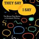 They Say / I Say: The Moves That Matter in Academic Writing, Paperback