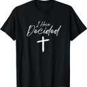 I Have Decided Baptism Church T-Shirt, Small, Black
